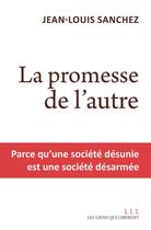 Couverture du livre « La promesse de l'autre » de Jean-Louis Sanchez aux éditions Les Liens Qui Liberent