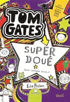 Couverture du livre « Tom Gates Tome 5 : super doué (pour certains trucs...) » de Liz Pichon aux éditions Seuil Jeunesse