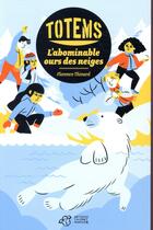 Couverture du livre « Totems t.5 ; l'abominable ours des neiges » de Florence Thinard aux éditions Thierry Magnier