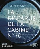 Couverture du livre « La disparue de la cabine n10 » de Ruth Ware aux éditions Lizzie