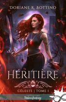 Couverture du livre « Héritière : Céleste, T1 » de Doriane Bottino aux éditions Collection Infinity