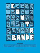 Couverture du livre « Contrebande : Une cartographie de la bande dessinée alternative francophone » de Morvandiau aux éditions Editions Du Commun