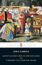Couverture du livre « Alice's adventures in Wonderland ; through the looking-glass » de Lewis Carroll aux éditions Penguin