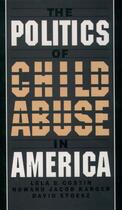 Couverture du livre « The Politics of Child Abuse in America » de Stoesz David aux éditions Oxford University Press Usa