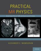 Couverture du livre « Practical MR Physics » de Mamourian Alexander C aux éditions Oxford University Press Usa