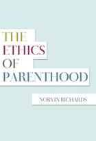 Couverture du livre « The Ethics of Parenthood » de Richards Norvin aux éditions Oxford University Press Usa