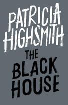 Couverture du livre « The Black House » de Patricia Highsmith aux éditions Epagine