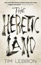 Couverture du livre « The Heretic Land » de Lebbon Tim aux éditions Little Brown Book Group Digital