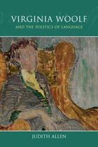 Couverture du livre « Virginia Woolf and the Politics of Language » de Allen Judith aux éditions Edinburgh University Press