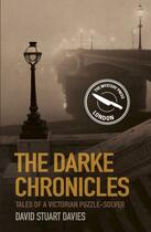 Couverture du livre « The Darke Chronicles » de David Stuart Davies aux éditions History Press Digital