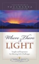 Couverture du livre « Where there is light » de Paramahansa Yogananda aux éditions Srf