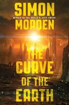 Couverture du livre « The Curve of the Earth » de Simon Morden aux éditions Little Brown Book Group Digital