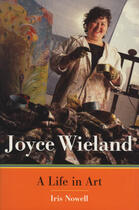 Couverture du livre « Joyce Wieland » de Iris Nowell et Larry Hicock With John Lewis aux éditions Ecw Press