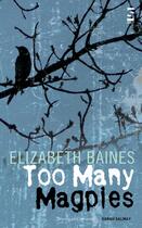 Couverture du livre « Too Many Magpies » de Baines Elizabeth aux éditions Salt Publishing Limited