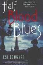 Couverture du livre « Half blood blues » de Esi Edugyan aux éditions Serpent's Tail