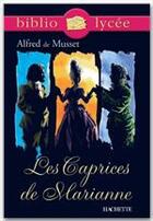 Couverture du livre « Les caprices de Marianne » de Alfred De Musset aux éditions Hachette Education