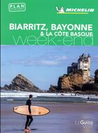 Couverture du livre « Le guide vert week-end ; Biarritz, Bayonne, la Côte basque » de Collectif Michelin aux éditions Michelin