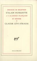 Couverture du livre « Discours de réception à l'Académie française et réponse de Claude Lévi-Strauss » de Alain Peyrefitte aux éditions Gallimard