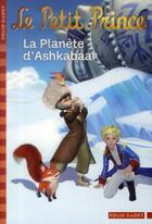 Couverture du livre « Le Petit Prince t.14 ; la planète d'Ashkabaar » de Fabrice Colin aux éditions Gallimard-jeunesse