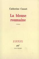 Couverture du livre « La blouse roumaine » de Catherine Cusset aux éditions Gallimard