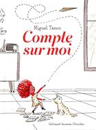 Couverture du livre « Compte sur moi » de Miguel Tanco aux éditions Gallimard Jeunesse Giboulees