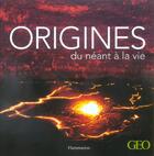 Couverture du livre « Origines ; Du Neant A La Vie » de Benedetti et Benacchio aux éditions Flammarion