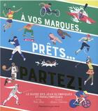 Couverture du livre « À vos marques, prêts, partez ! le guide des jeux olympiques et paralympiques » de Antoine Corbineau et Allen Scott aux éditions Pere Castor