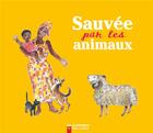 Couverture du livre « Sauvée par les animaux » de Jean Muzi et Kersti Chaplet aux éditions Pere Castor