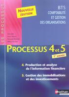 Couverture du livre « LES PROCESSUS 4 ; BTS comptabilité et gestion des organisations ; processus 4 et 5 ; 1e année » de Anne Jarry aux éditions Nathan