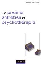 Couverture du livre « Le premier entretien en psychotherapie - 2eme edition (2e édition) » de Edmond Gillieron aux éditions Dunod