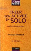 Couverture du livre « Créer son activité en solo (4e édition) » de Veronique Chambaud aux éditions Dunod