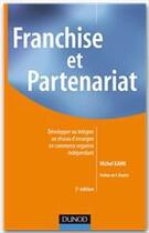 Couverture du livre « Franchise et partenariat (2e édition) » de Michel Kahn aux éditions Dunod