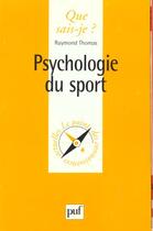 Couverture du livre « Psychologie du sport » de Raymond Thomas aux éditions Que Sais-je ?