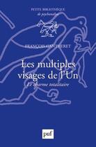 Couverture du livre « Les multiples visages de l'un ; le charme totalitaire » de Francois Gantheret aux éditions Puf