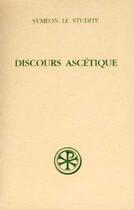 Couverture du livre « Discours ascétique » de Le Studite Syme aux éditions Cerf