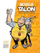 Couverture du livre « Les impétueuses tribulations d'Achille Talon Tome 1 : Achille Talon est un homme moderne » de Serge Carrere et Fabcaro aux éditions Dargaud