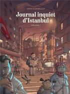 Couverture du livre « Journal inquiet d'Istanbul Tome 1 » de Ersin Karabulut aux éditions Dargaud