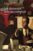 Couverture du livre « Les souvenirs sont au comptoir » de Angelo Rinaldi aux éditions Fayard