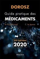 Couverture du livre « Dorosz, guide pratique des médicaments (édition 2020) » de D. Vital Durand et C. Le Jeune aux éditions Maloine