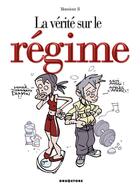 Couverture du livre « La vérité sur le regime » de Meunier-B aux éditions Glenat