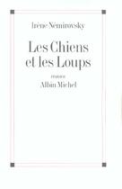 Couverture du livre « Les chiens et les loups » de Irene Nemirovsky aux éditions Albin Michel