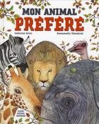 Couverture du livre « Mon animal préféré » de Catherine Grive et Emmanuelle Tchoukriel aux éditions Albin Michel