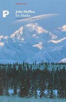 Couverture du livre « En Alaska » de John Mc Phee aux éditions Payot