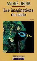 Couverture du livre « Les imaginations du sable » de Andre Brink aux éditions Stock