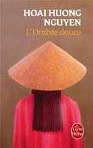 Couverture du livre « L'ombre douce » de Hoai Huong Nguyen aux éditions Le Livre De Poche