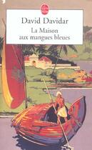 Couverture du livre « La maison aux mangues bleues » de Davidar-D aux éditions Le Livre De Poche