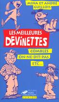 Couverture du livre « Les Meilleures Devinettes » de Mina Guillois et Andre Guillois aux éditions Hors Collection