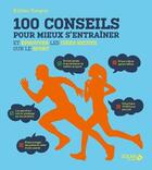 Couverture du livre « 100 conseils pour mieux s'entraîner et éprouver les idées reçues sur le sport » de Killian Tanguy aux éditions Solar