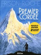 Couverture du livre « Premier de cordée » de Pierre-Emmanuel Dequest et Jean-Francois Vivier aux éditions Rocher