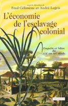 Couverture du livre « L'economie de l'esclavage colonial » de Celimene/Legris aux éditions Cnrs